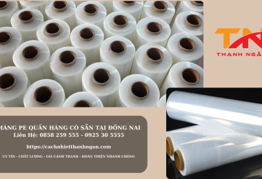 MÀNG PE GIÁ SỈ TẠI BIÊN HÒA, ĐỒNG NAI –  SẢN XUẤT TRỰC TIÊP TẠI CÔNG TY THANH NGÂN